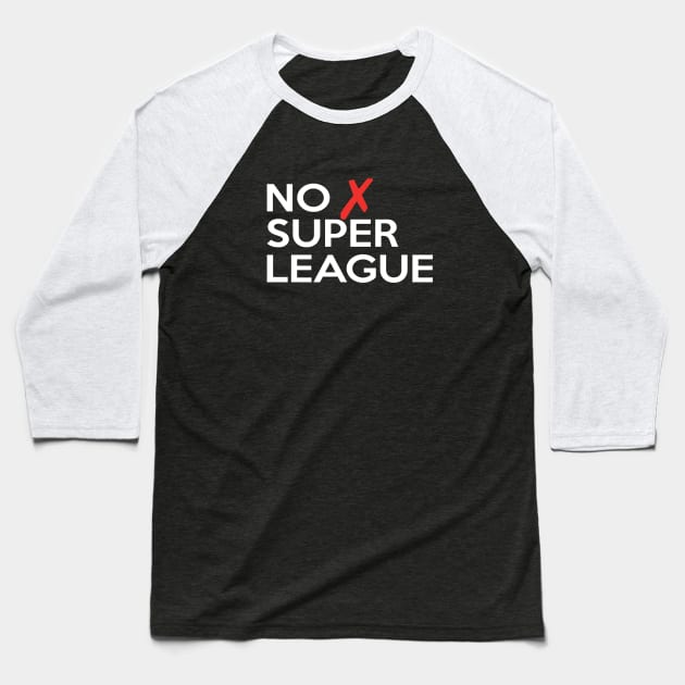 NO SUPER LEAGUE Baseball T-Shirt by cwijeta